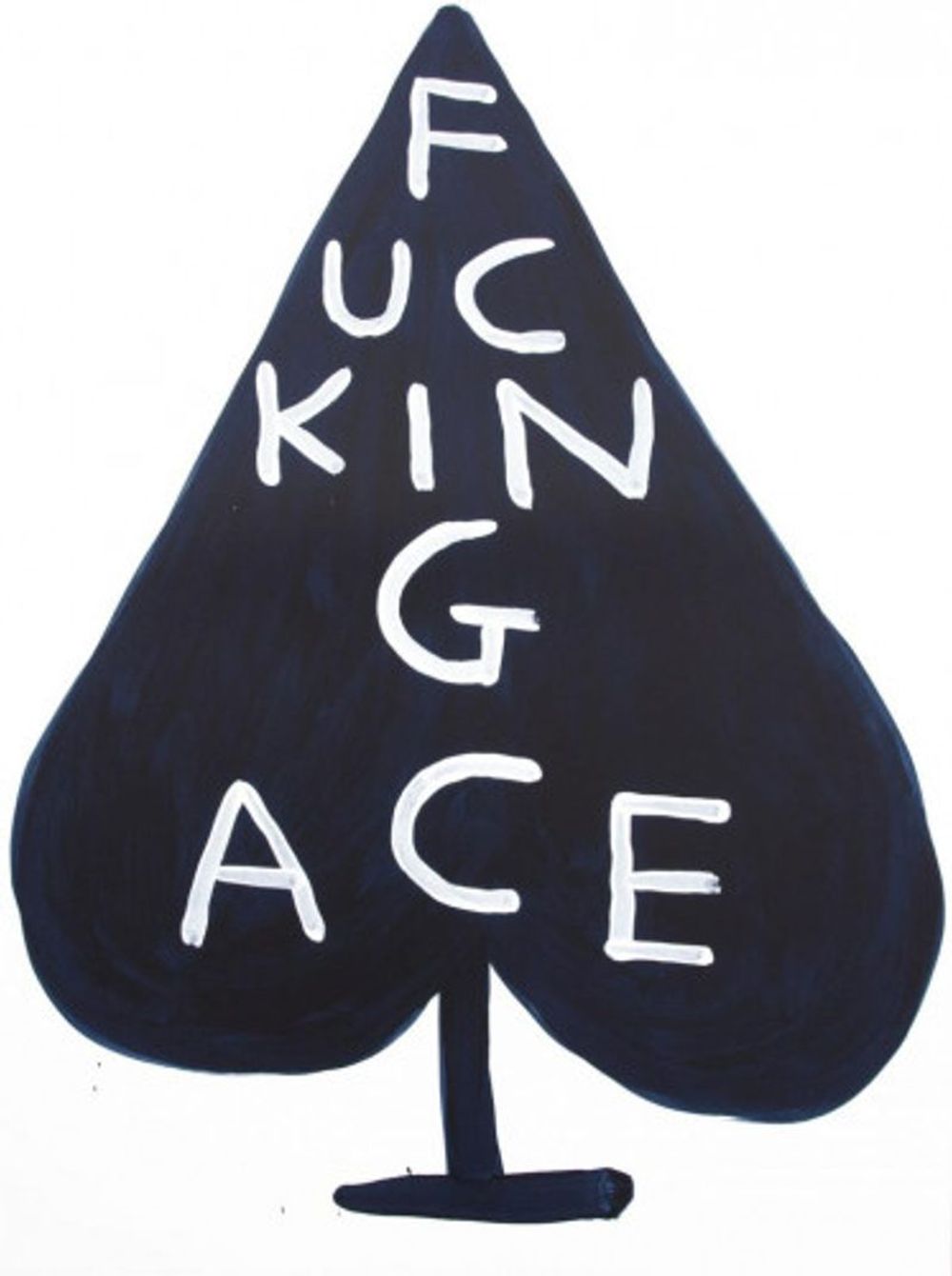 Fucking Ace by David Shrigley