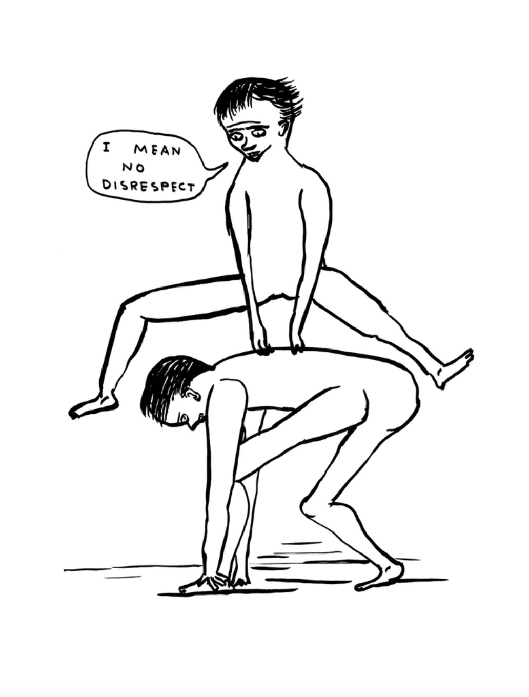 I mean no disrespect by David Shrigley