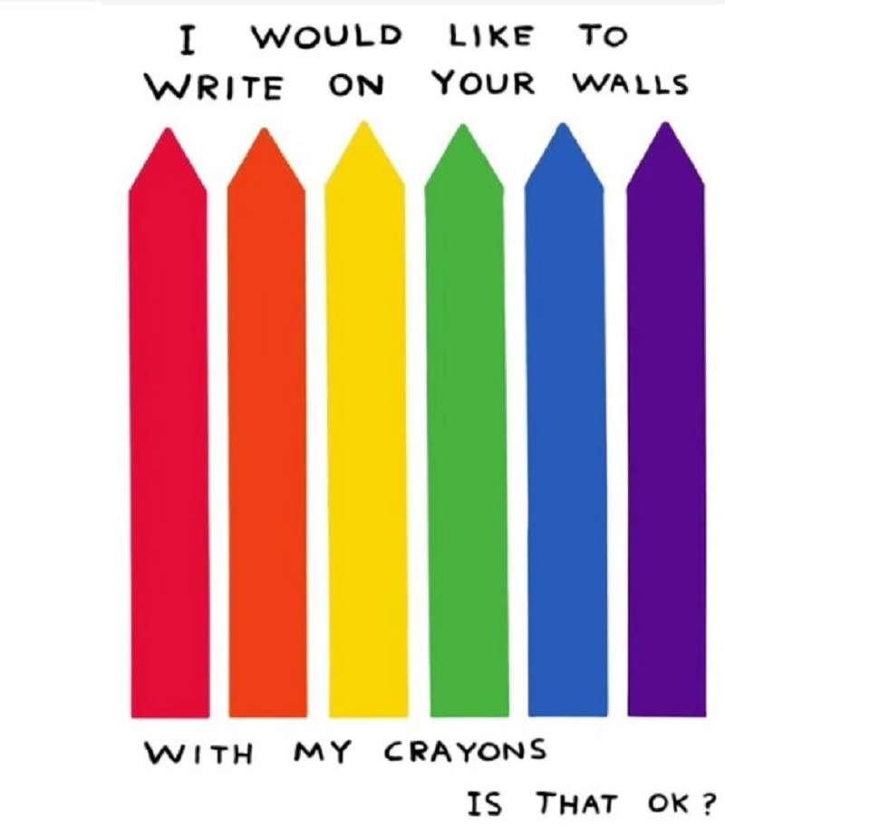 I Would Like To Write On Your Wall With Crayons by David Shrigley