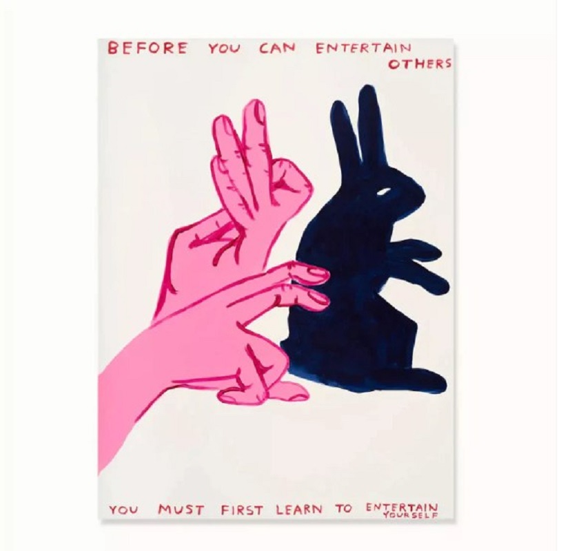 Before You Can Entertain Others by David Shrigley