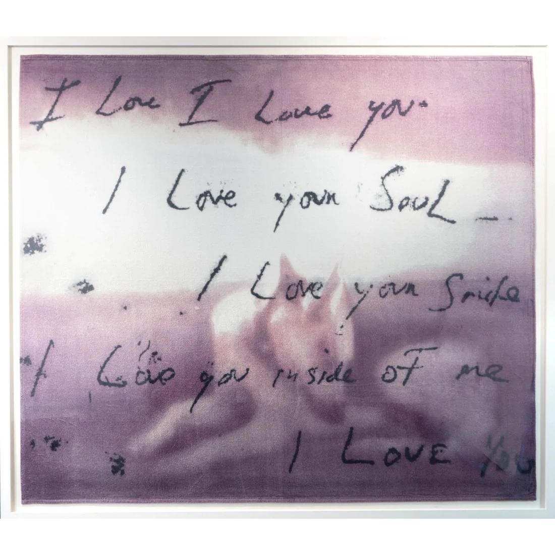 I Love You by Tracey Emin