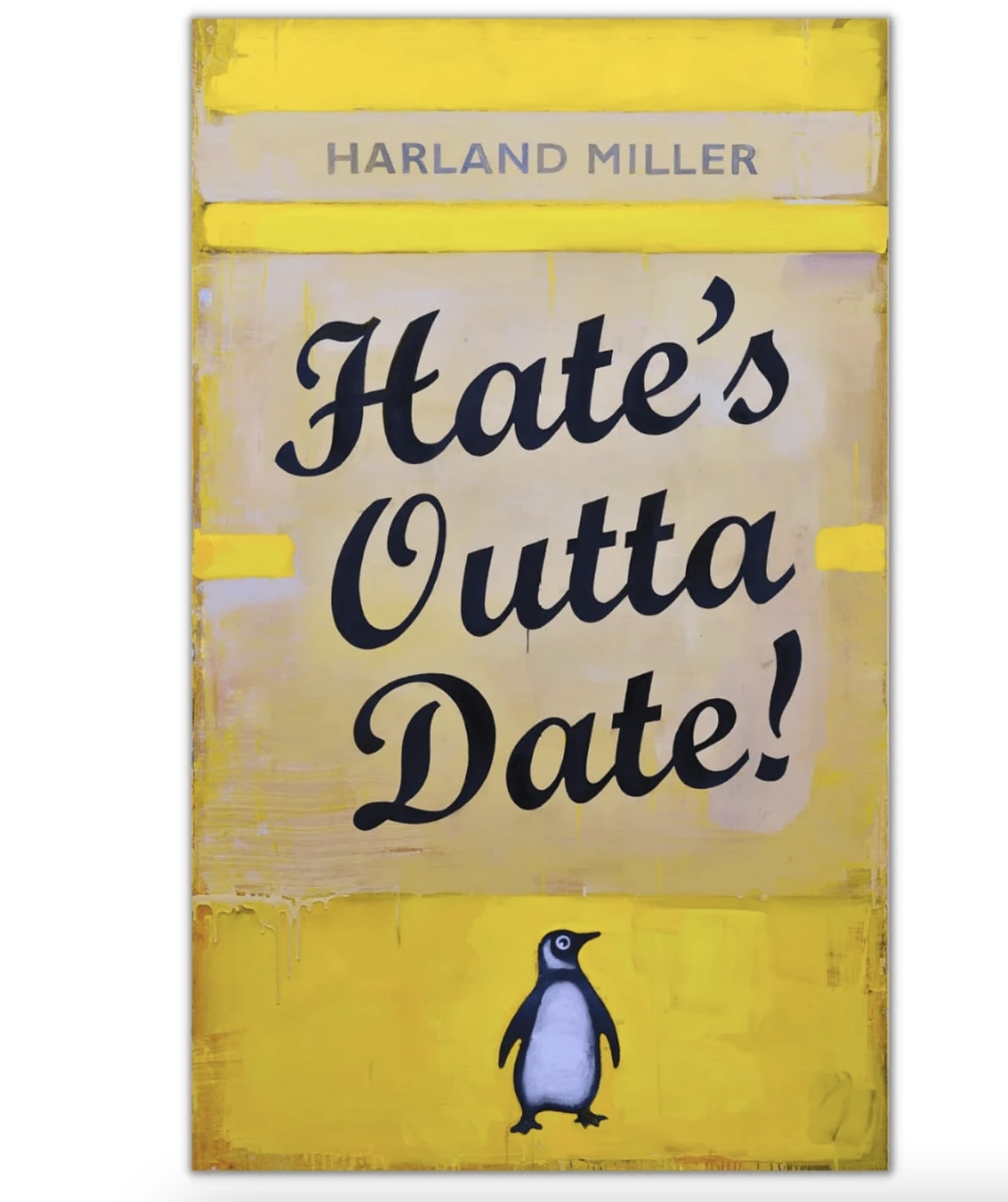 Hate’s Outta Date by Harland Miller