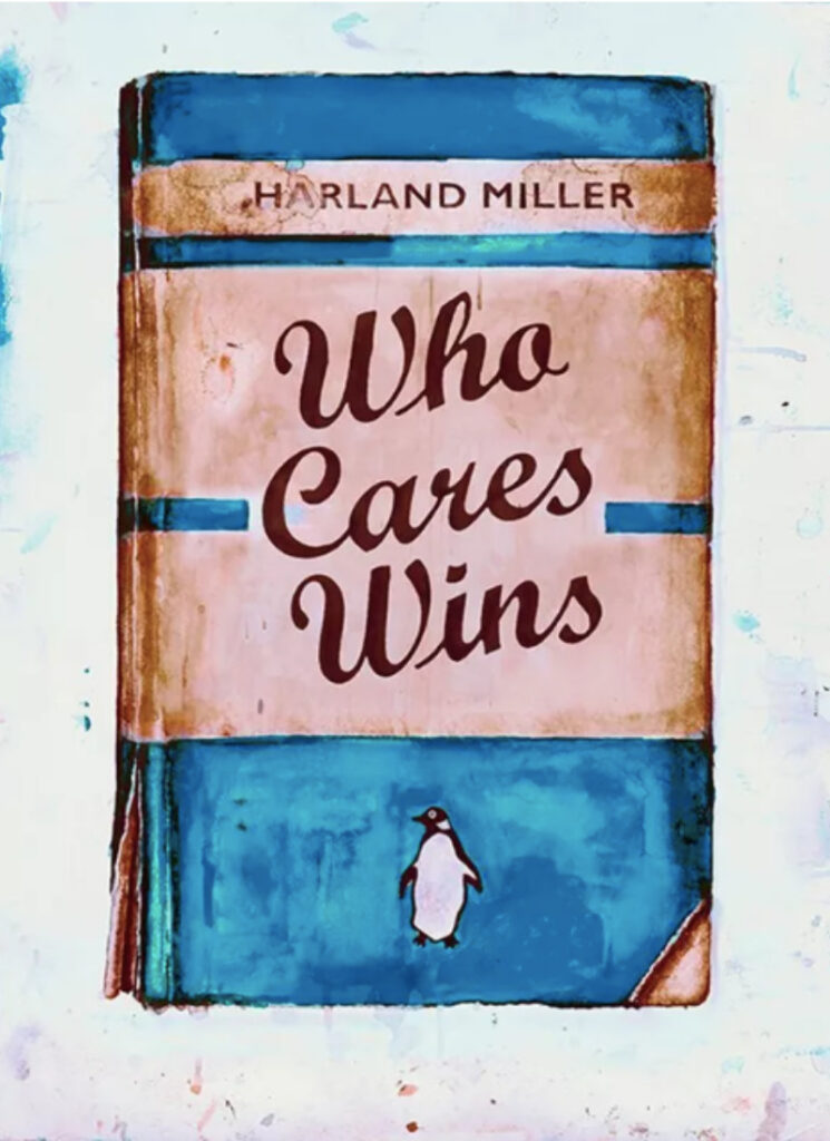 Who Cares Wins by Harland Miller