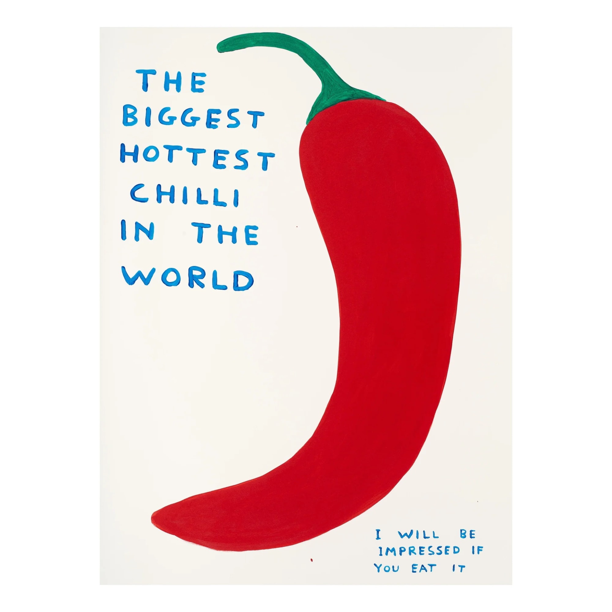 The Biggest Chilli by David Shrigley