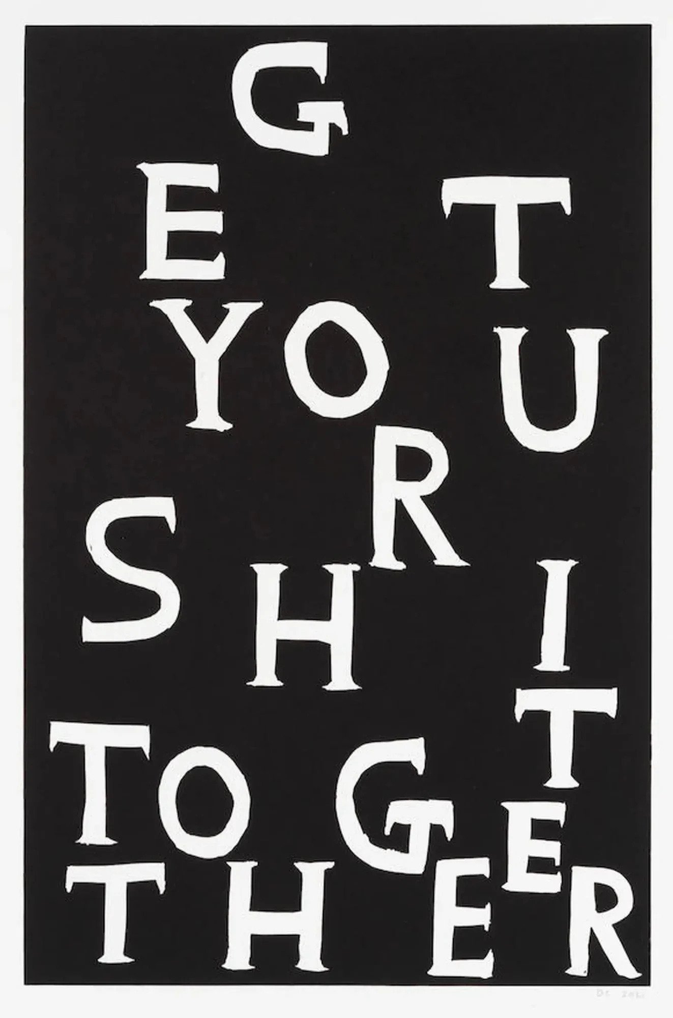 Get Your Shit Together by David Shrigley