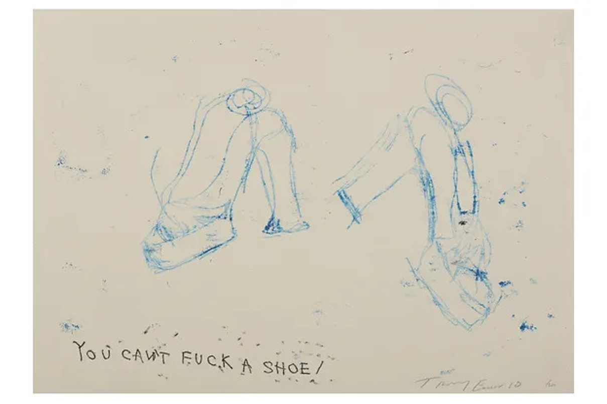 You Can’t Fuck A Shoe by Tracey Emin