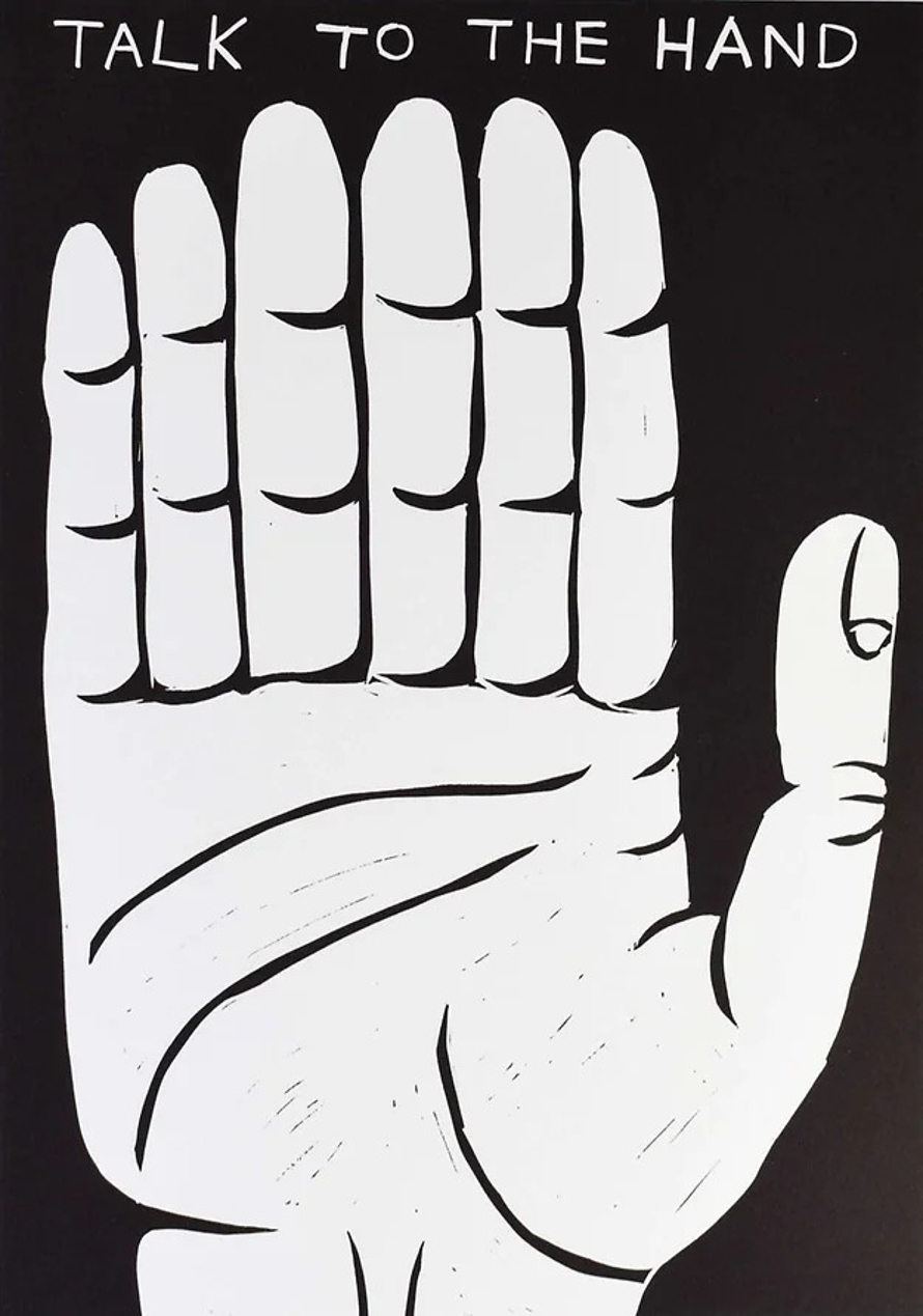 Talk To The Hand by David Shrigley