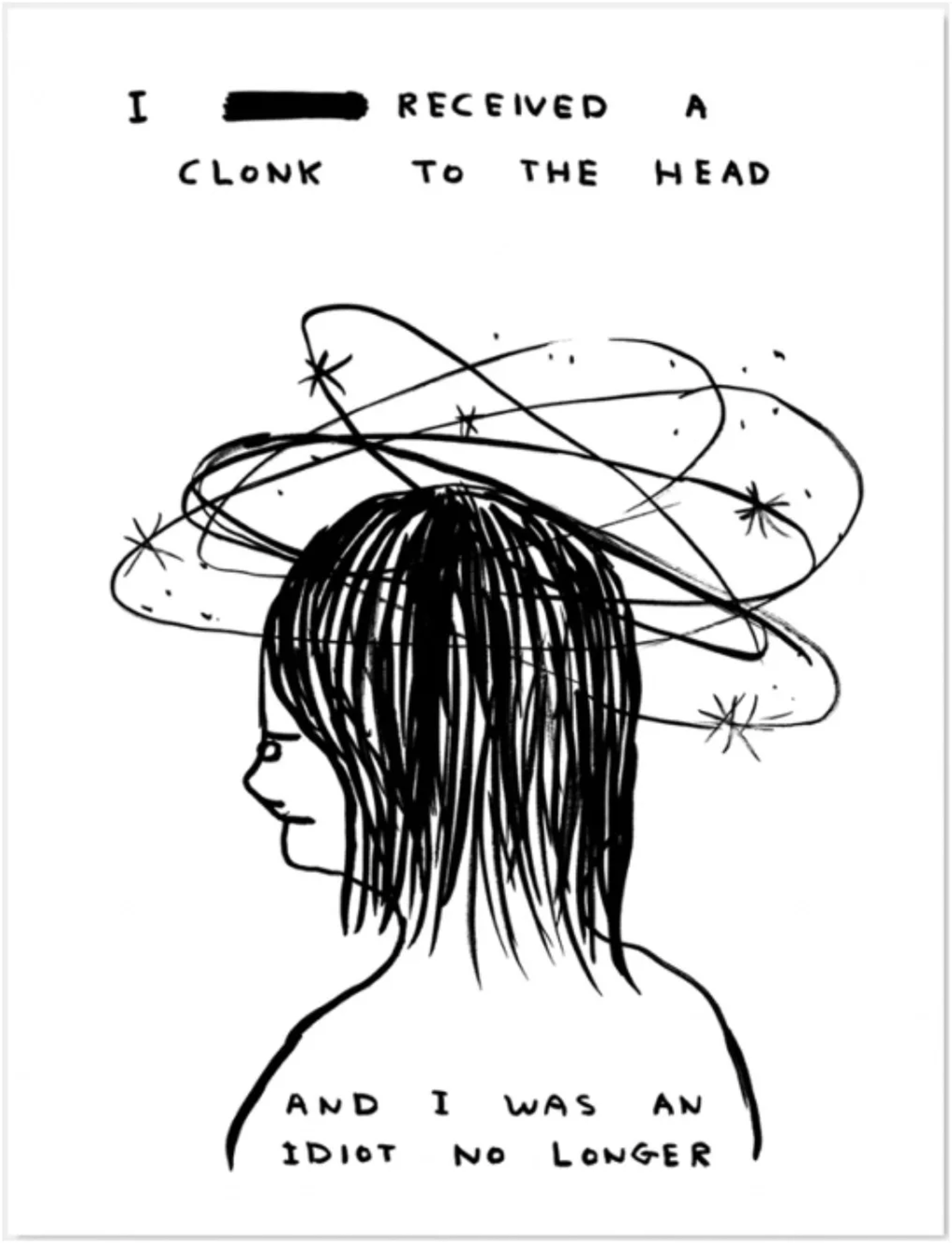 I Received a Clonk to the Head by David Shrigley