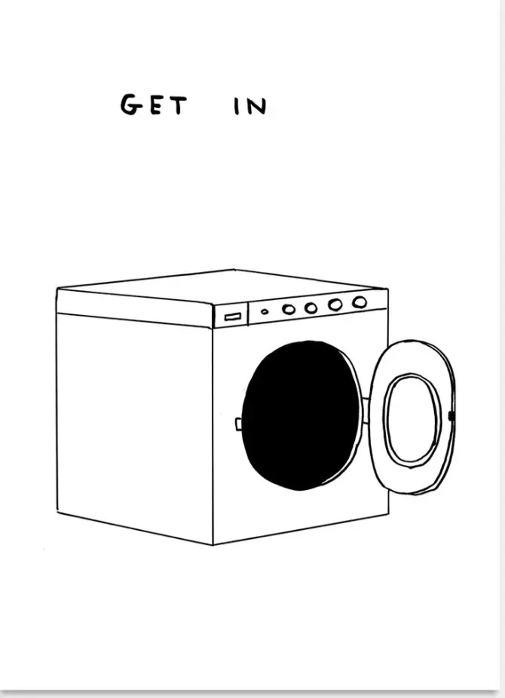 Get In by David Shrigley