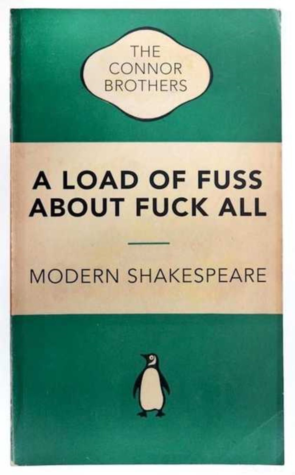 A Load Of Fuss About Fuck All (Penguin – Green) by The Connor Brothers