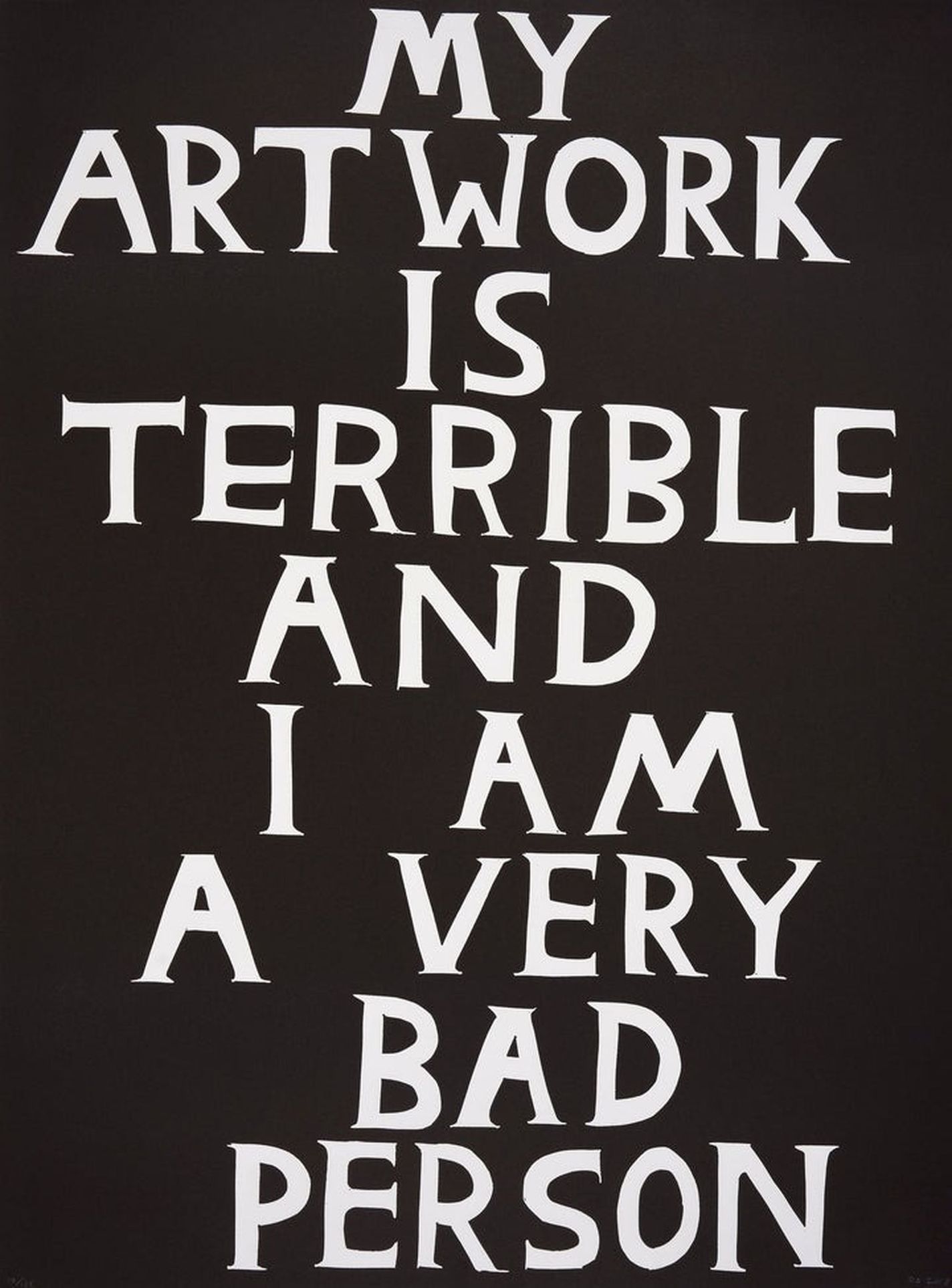 My Artwork Is Terrible And I Am a Very Bad Person by David Shrigley