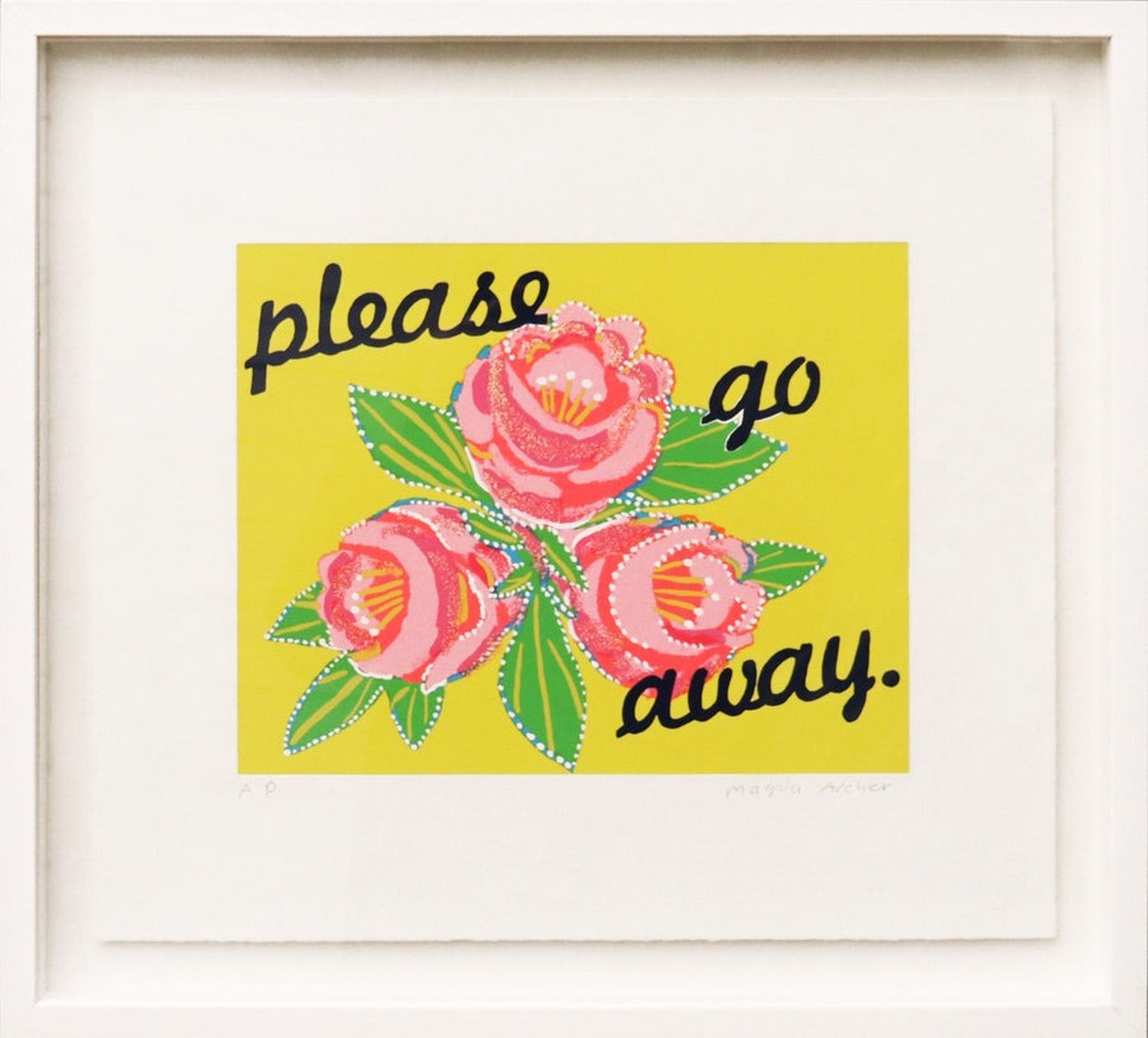 Please Go Away – Framed by Magda Archer