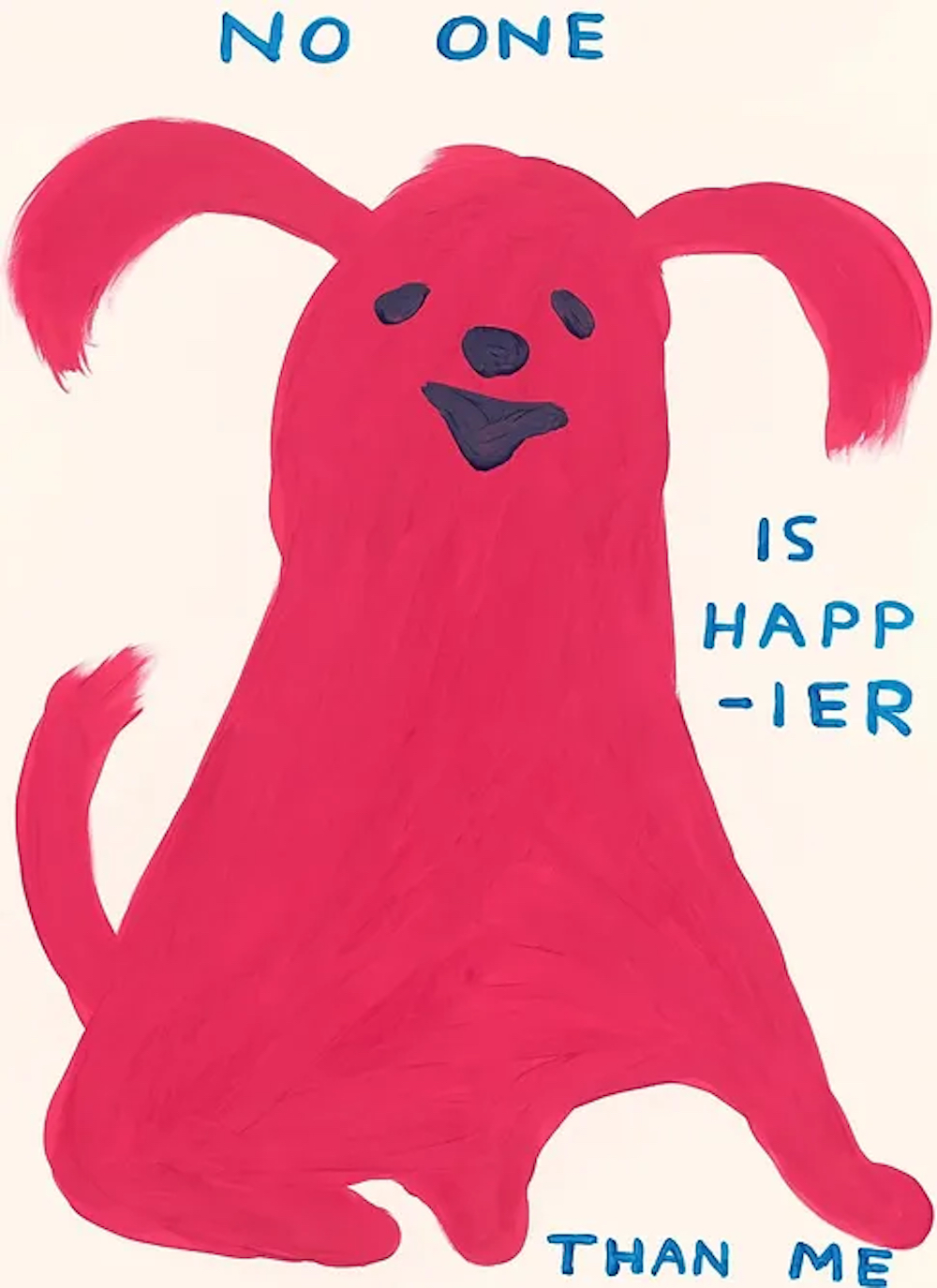 No One Is Happier Than Me by David Shrigley