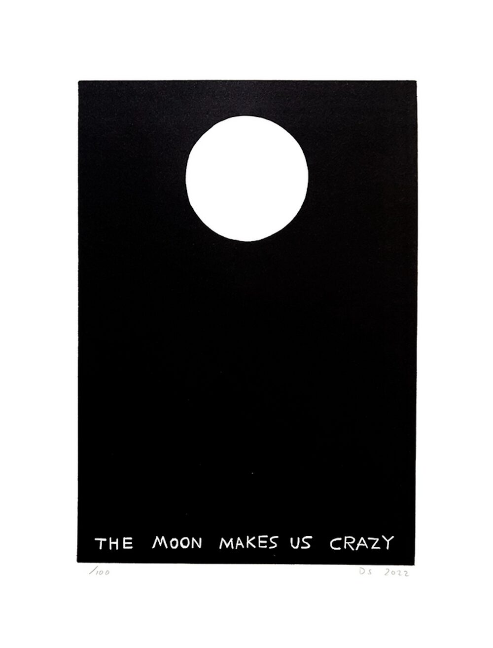 The Moon Makes Us Crazy by David Shrigley