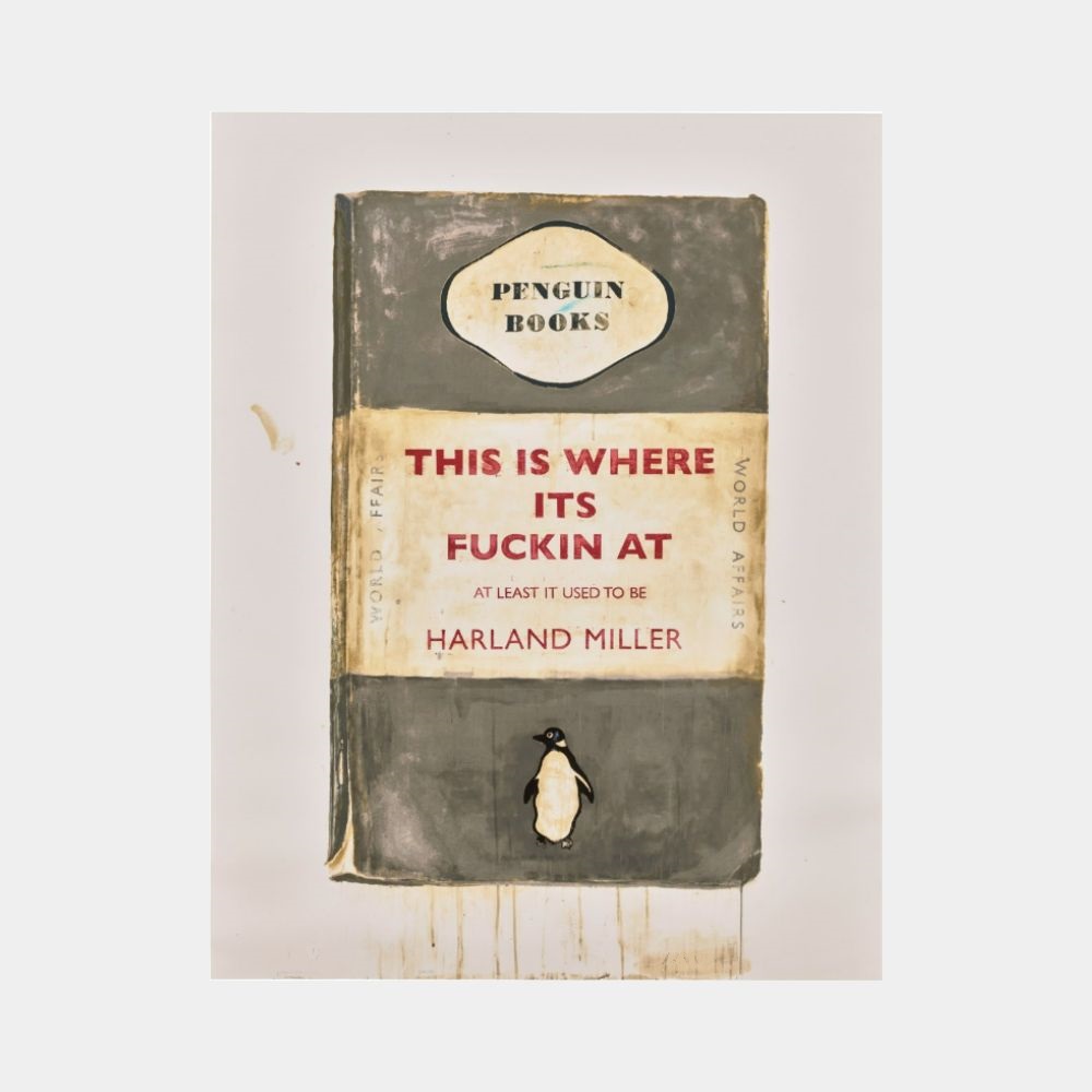 This Is Where It’s Fucking At by Harland Miller