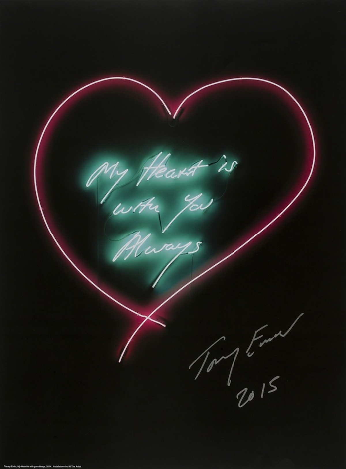 My Heart Is With You Always by Tracey Emin