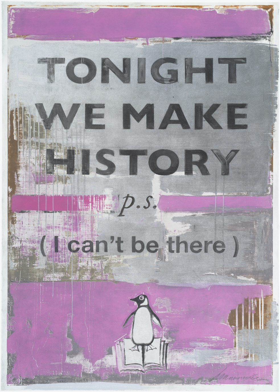 Tonight We Make History (P.S. I can’t be there), Pink by Harland Miller